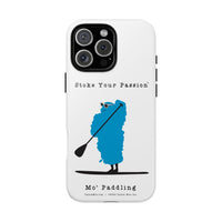 Stoke Your Passion Phone Case - Mo' Paddling  Paddleboarder Design