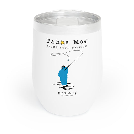 Mo' Fishing - Chill Wine Tumbler