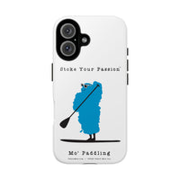 Stoke Your Passion Phone Case - Mo' Paddling  Paddleboarder Design