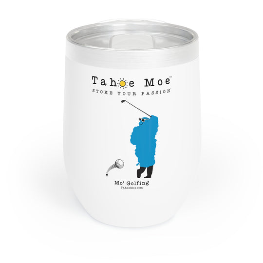 Mo' Golfing - Chill Wine Tumbler