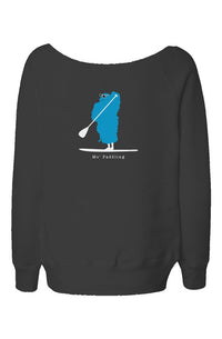 Mo' Paddling - Womens Wide Neck Sweatshirt