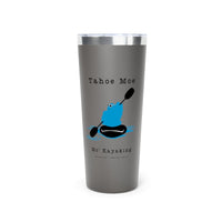 Mo' Kayaking - Copper Vacuum Insulated Tumbler, 22oz - Tahoe Moe